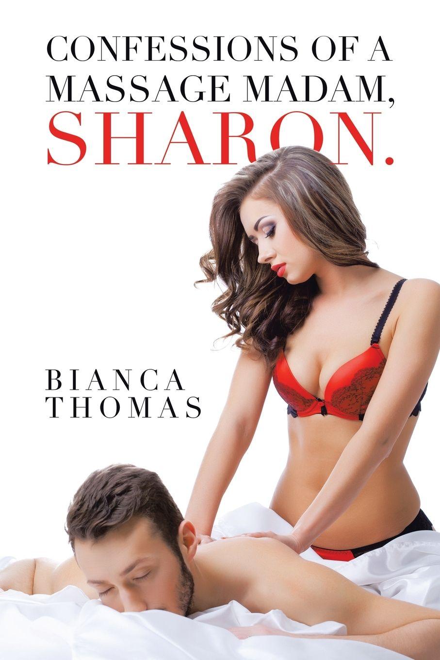 Vorderes Coverbild Confessions of a Massage Madam, Sharon.
