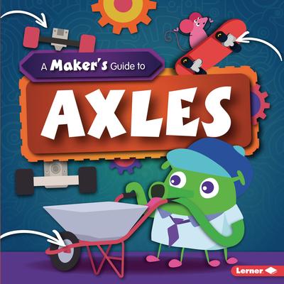 Vorderes Coverbild A Maker's Guide to Axles