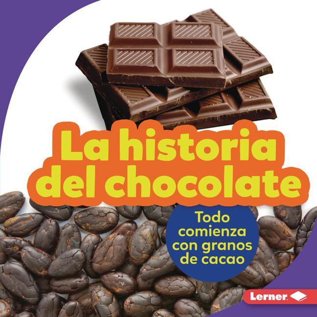 Vorderes Coverbild La Historia del Chocolate (the Story of Chocolate)