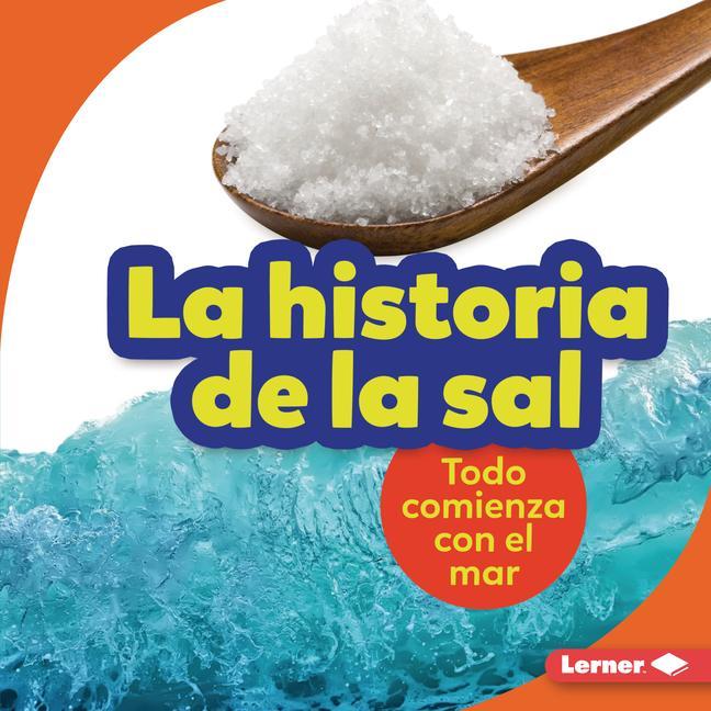 Vorderes Coverbild La Historia de la Sal (the Story of Salt)