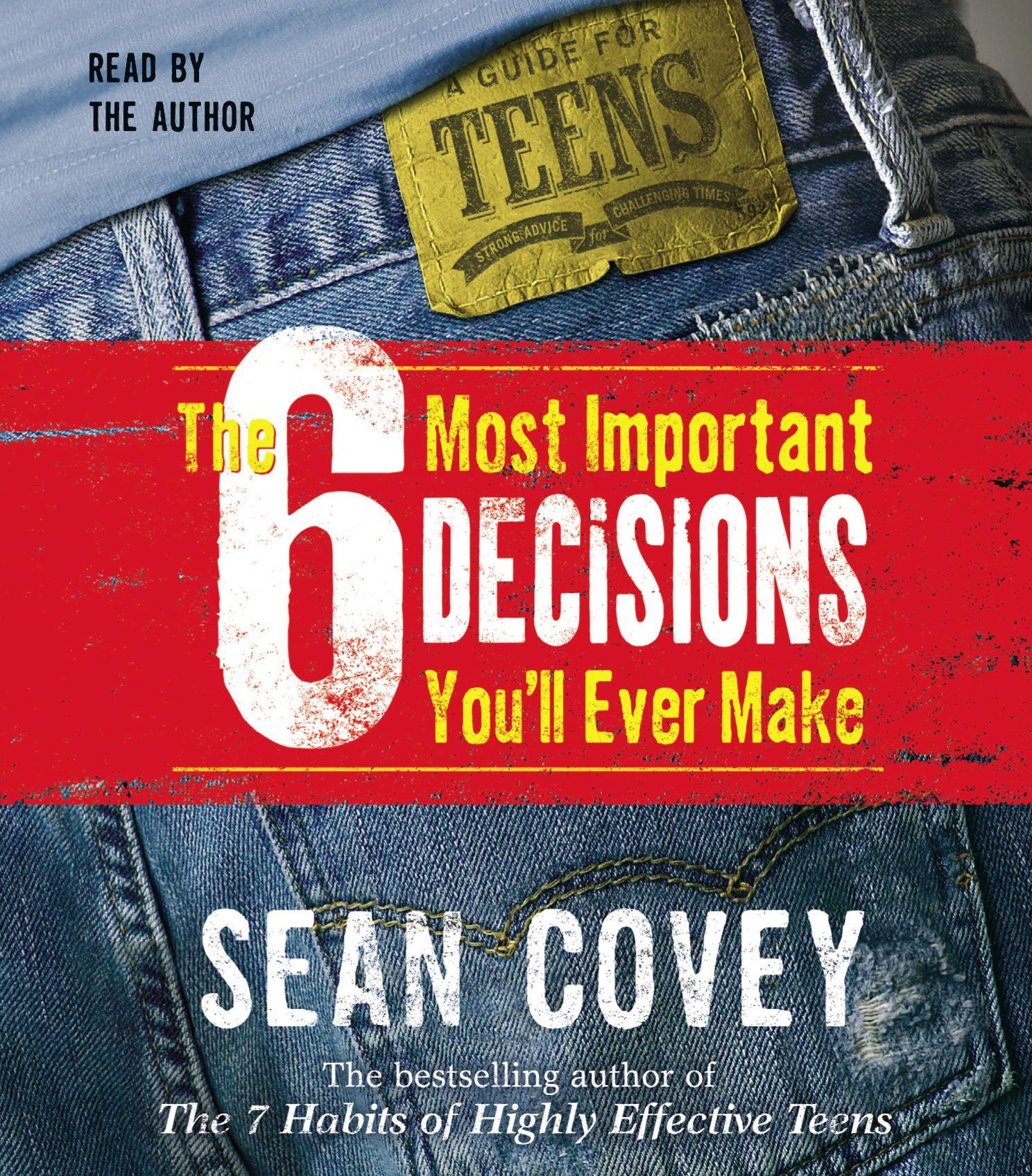 Vorderes Coverbild The 6 Most Important Decisions You'll Ever Make: A Guide for Teens