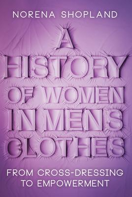 Vorderes Coverbild A History of Women in Men's Clothes