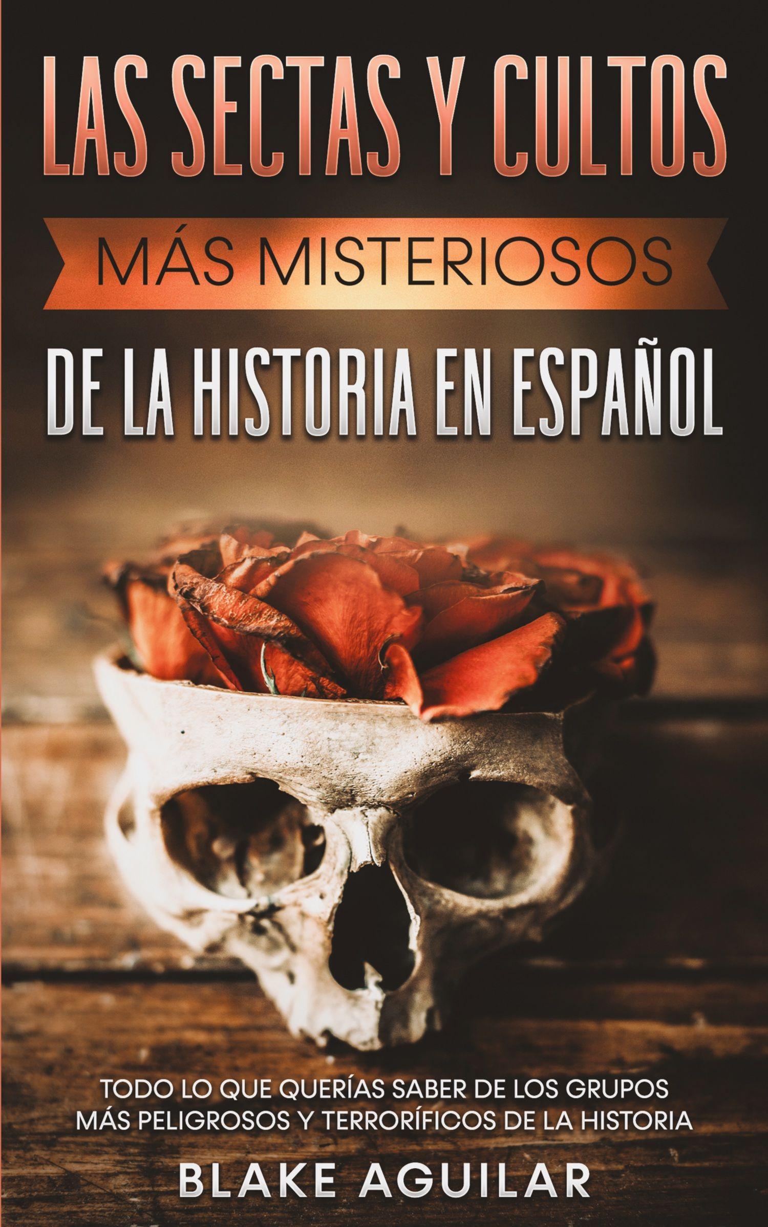 Vorderes Coverbild Las Sectas y Cultos más Misteriosos de la Historia en Español