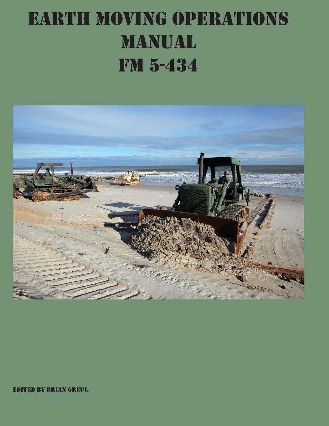 Vorderes Coverbild Earth Moving Operations Manual FM 5-434