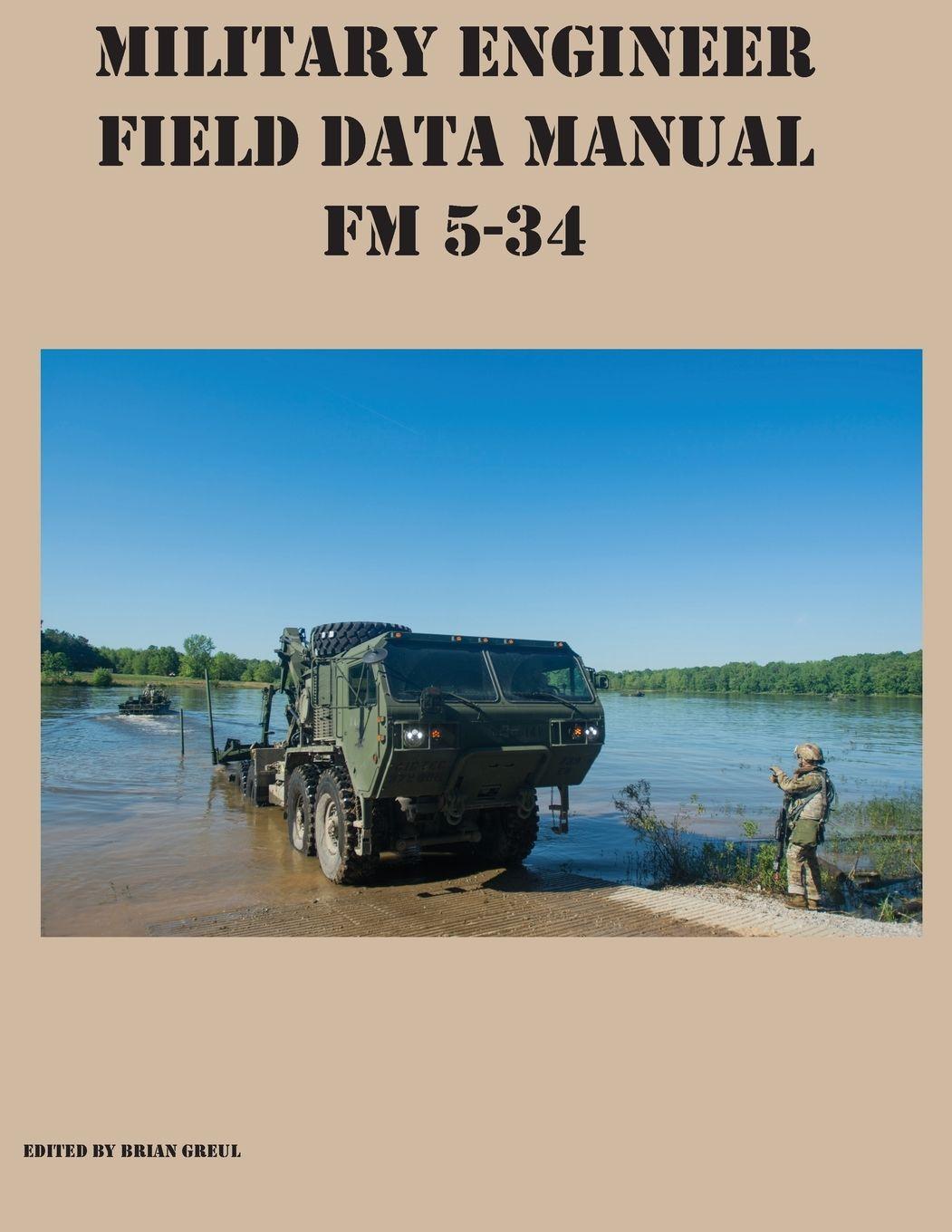 Vorderes Coverbild Military Engineer Field Data Manual FM 5-34