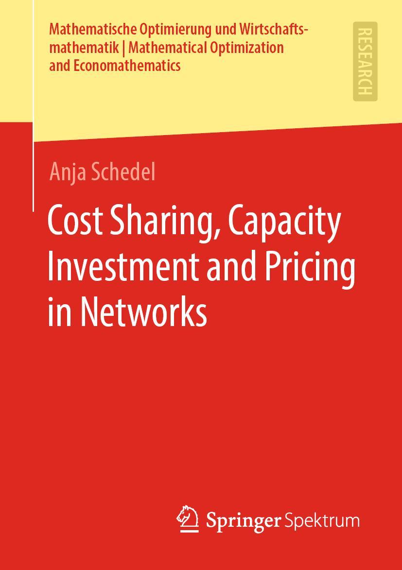 Vorderes Coverbild Cost Sharing, Capacity Investment and Pricing in Networks