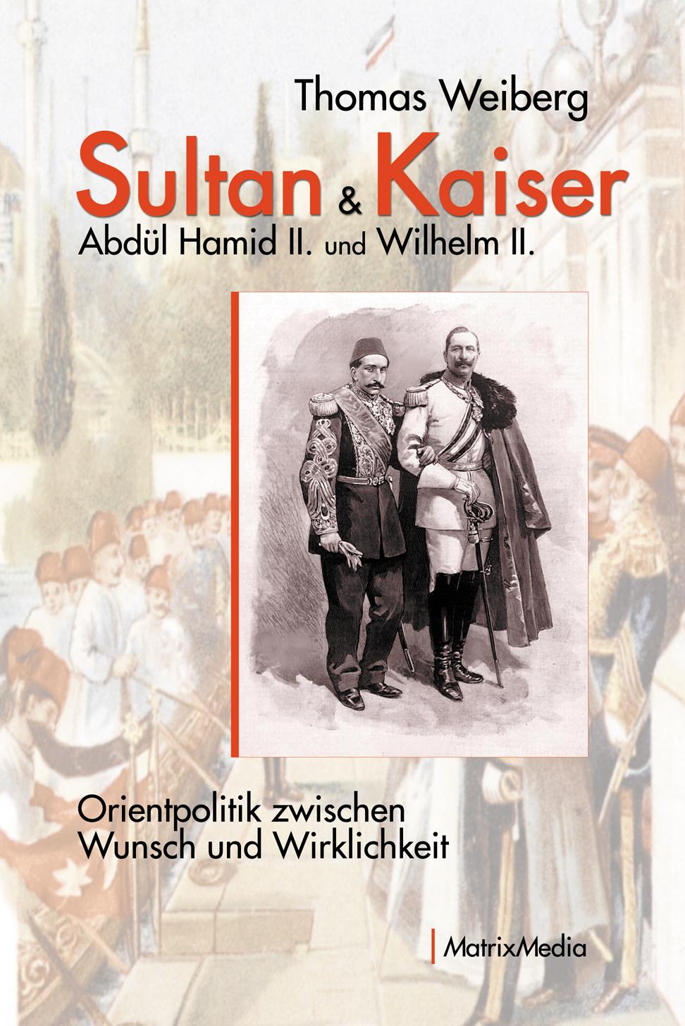 Vorderes Coverbild Sultan & Kaiser: Abdül Hamid II. und Wilhelm II.