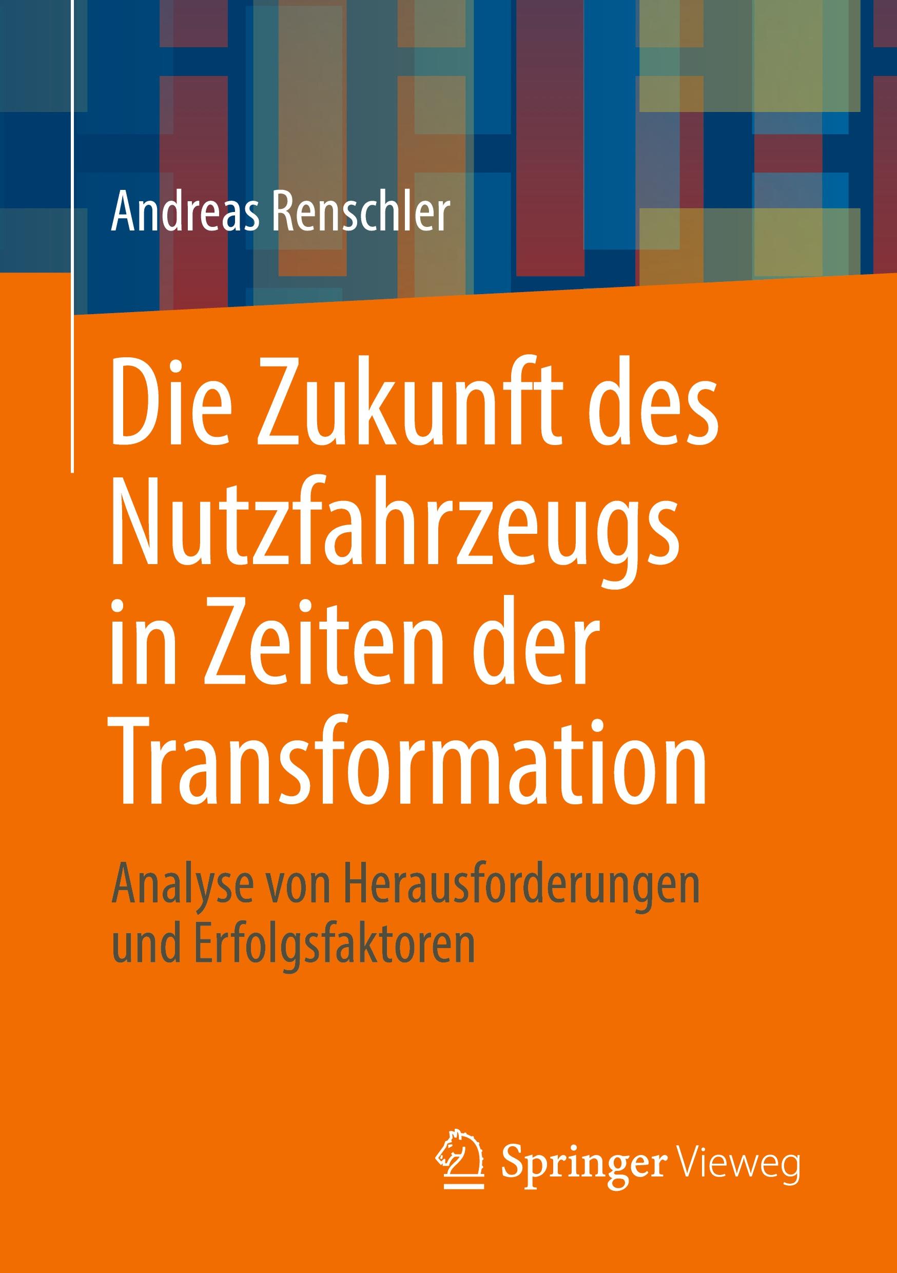 Vorderes Coverbild Die Zukunft des Nutzfahrzeugs in Zeiten der Transformation