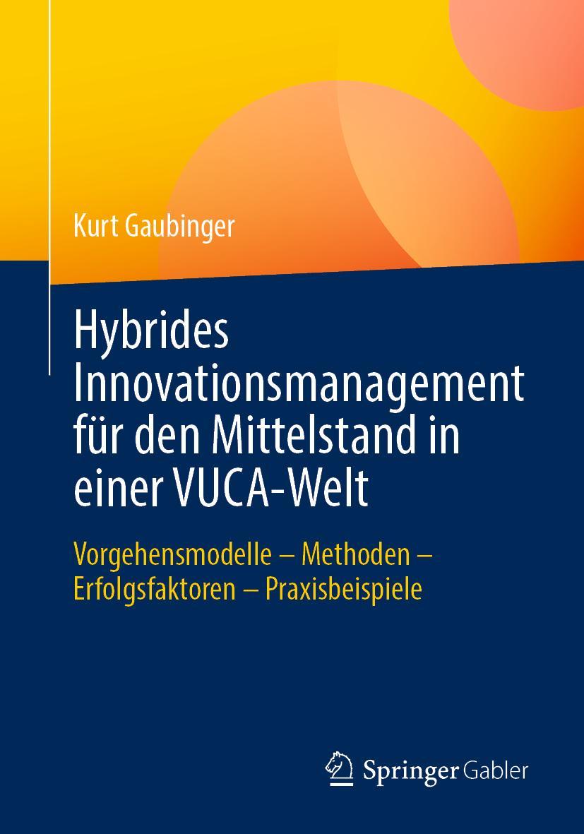 Vorderes Coverbild Hybrides Innovationsmanagement für den Mittelstand in einer VUCA-Welt
