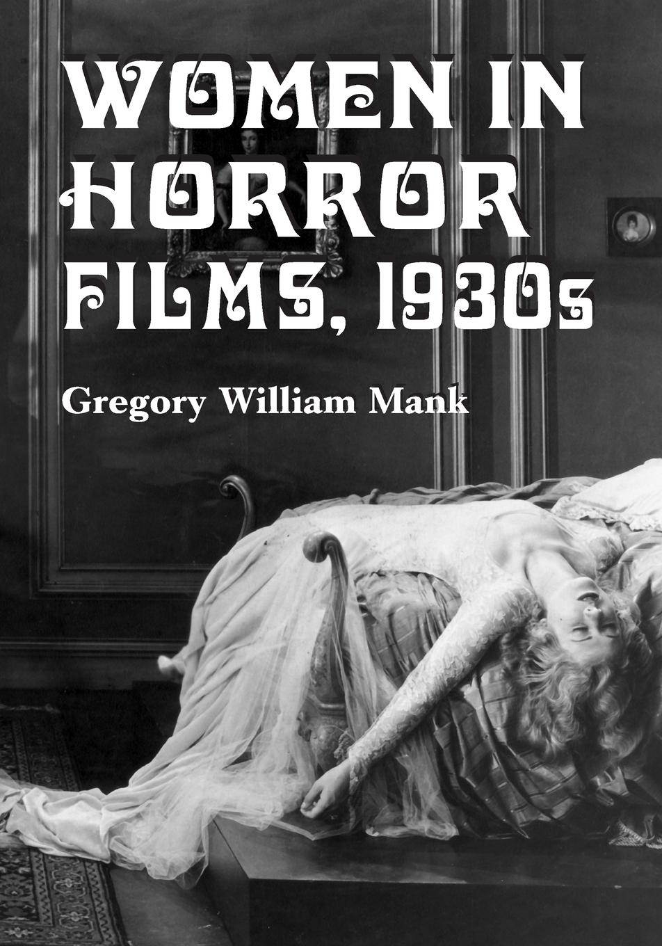 Vorderes Coverbild Women in Horror Films, 1930s