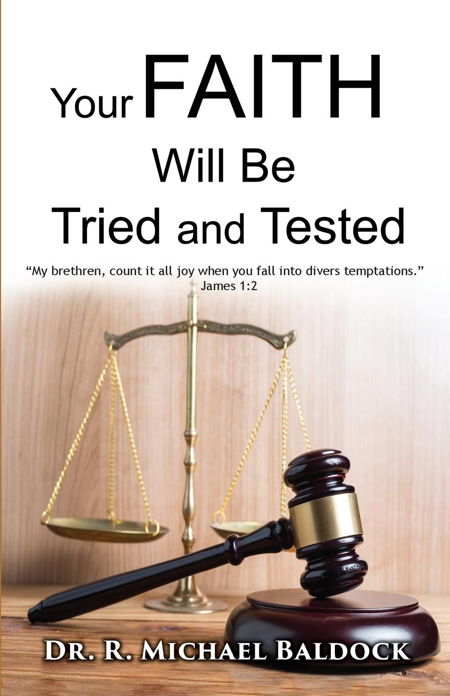 Vorderes Coverbild Your Faith Will Be Tried and Tested!