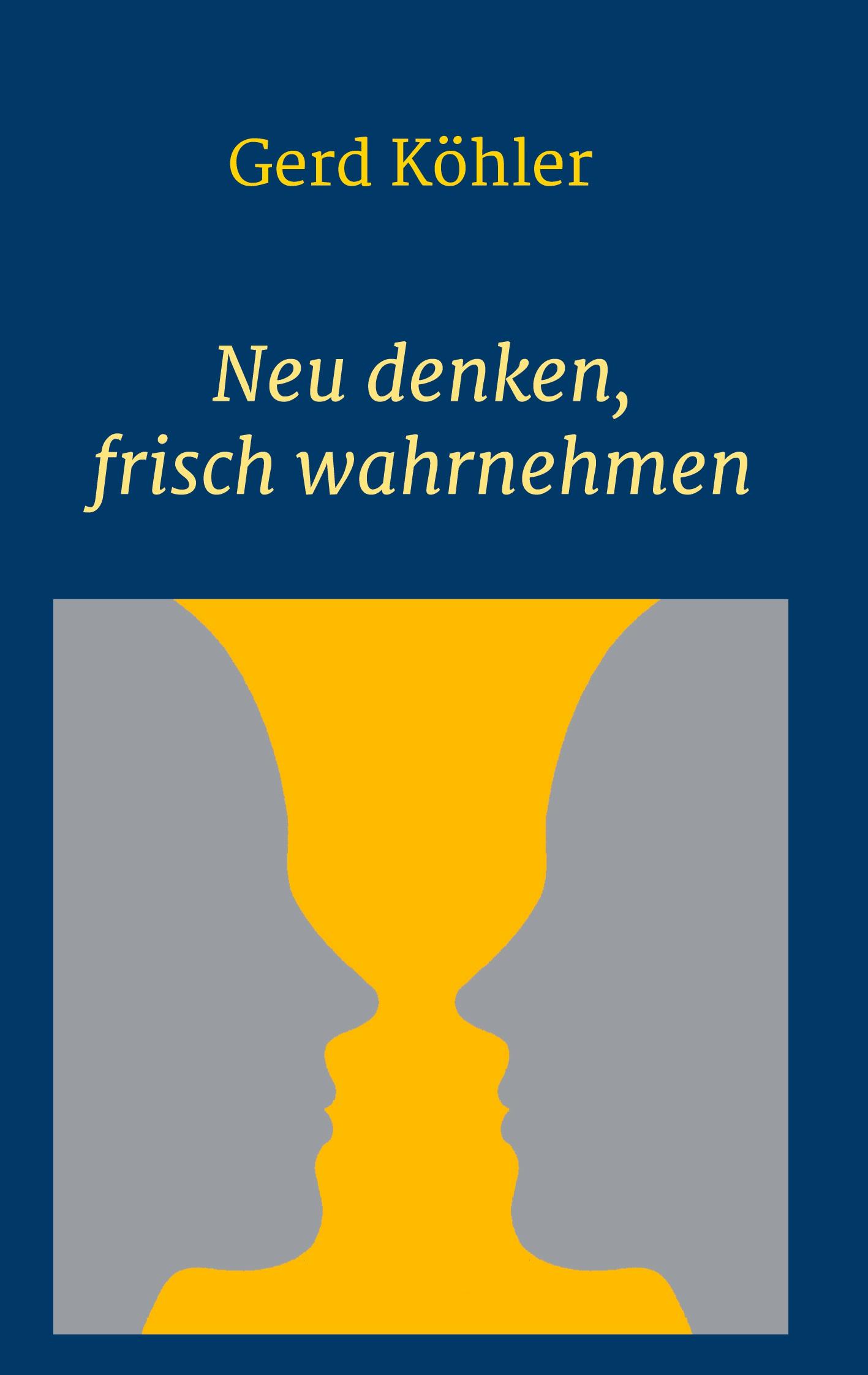 Vorderes Coverbild Neu denken, frisch wahrnehmen