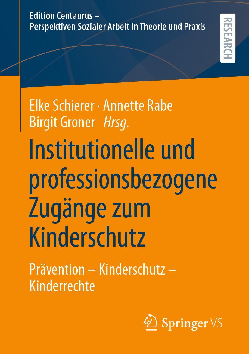 Vorderes Coverbild Institutionelle und professionsbezogene Zugänge zum Kinderschutz