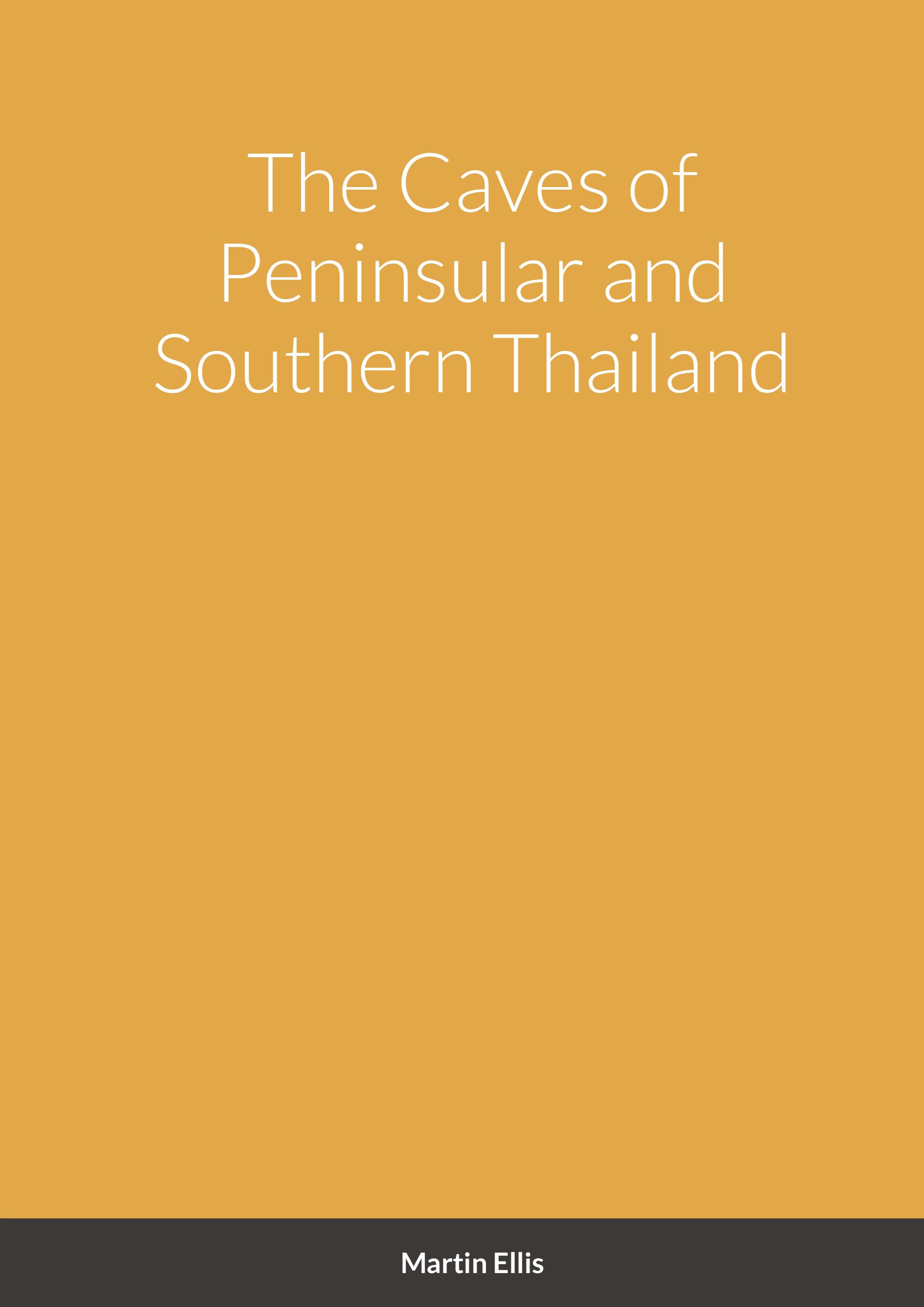 Vorderes Coverbild The Caves of Peninsular and Southern Thailand