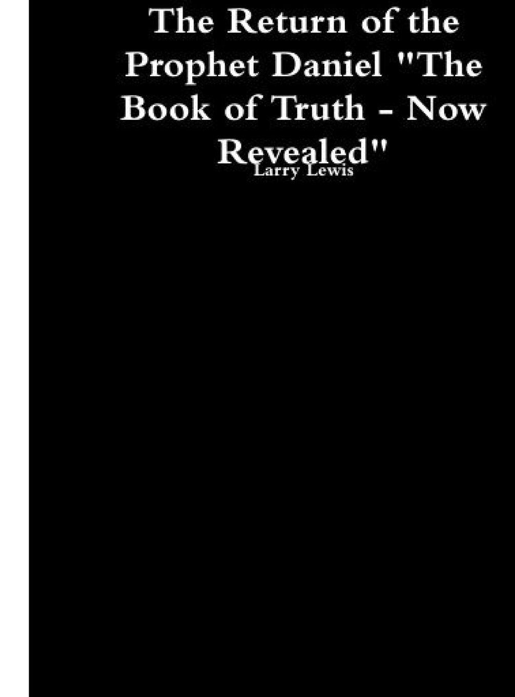 Vorderes Coverbild The Return of the Prophet Daniel - The Book of Truth now Revealed