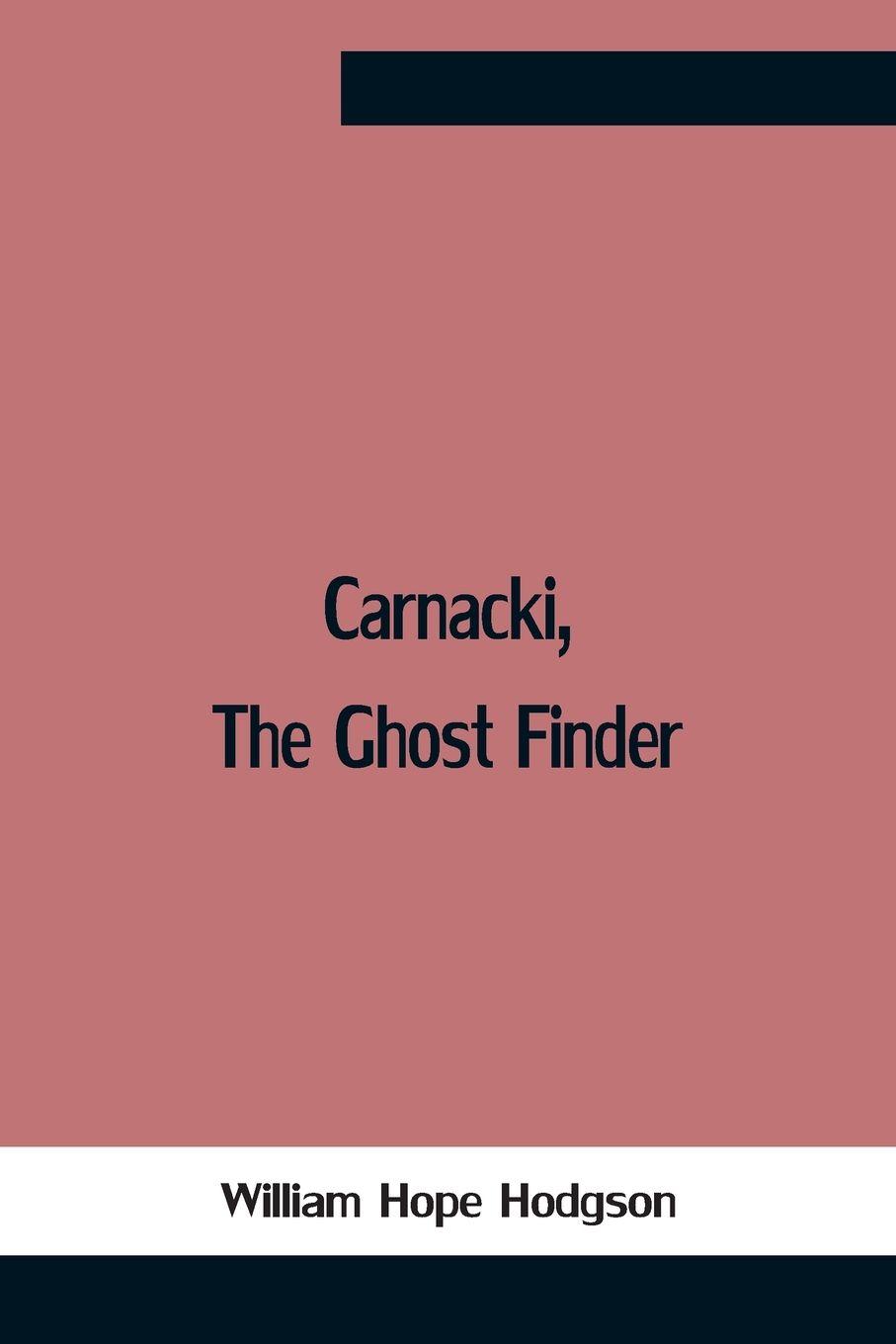 Vorderes Coverbild Carnacki, The Ghost Finder