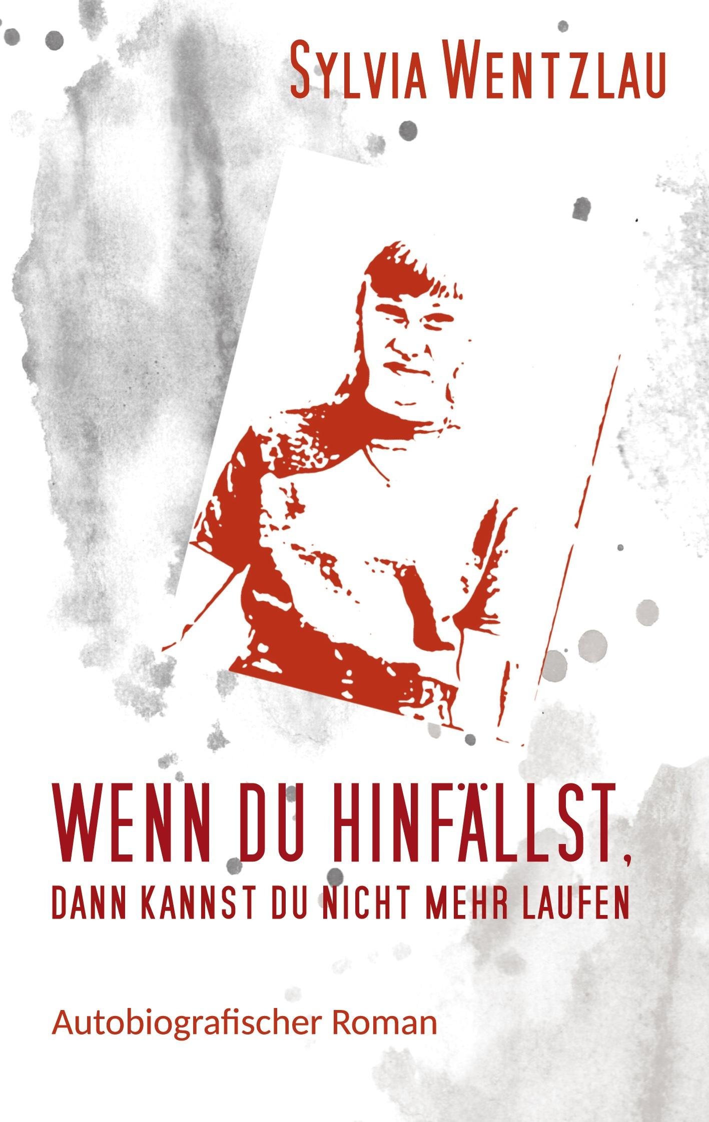 Vorderes Coverbild Wenn du hinfällst, dann kannst du nicht mehr laufen