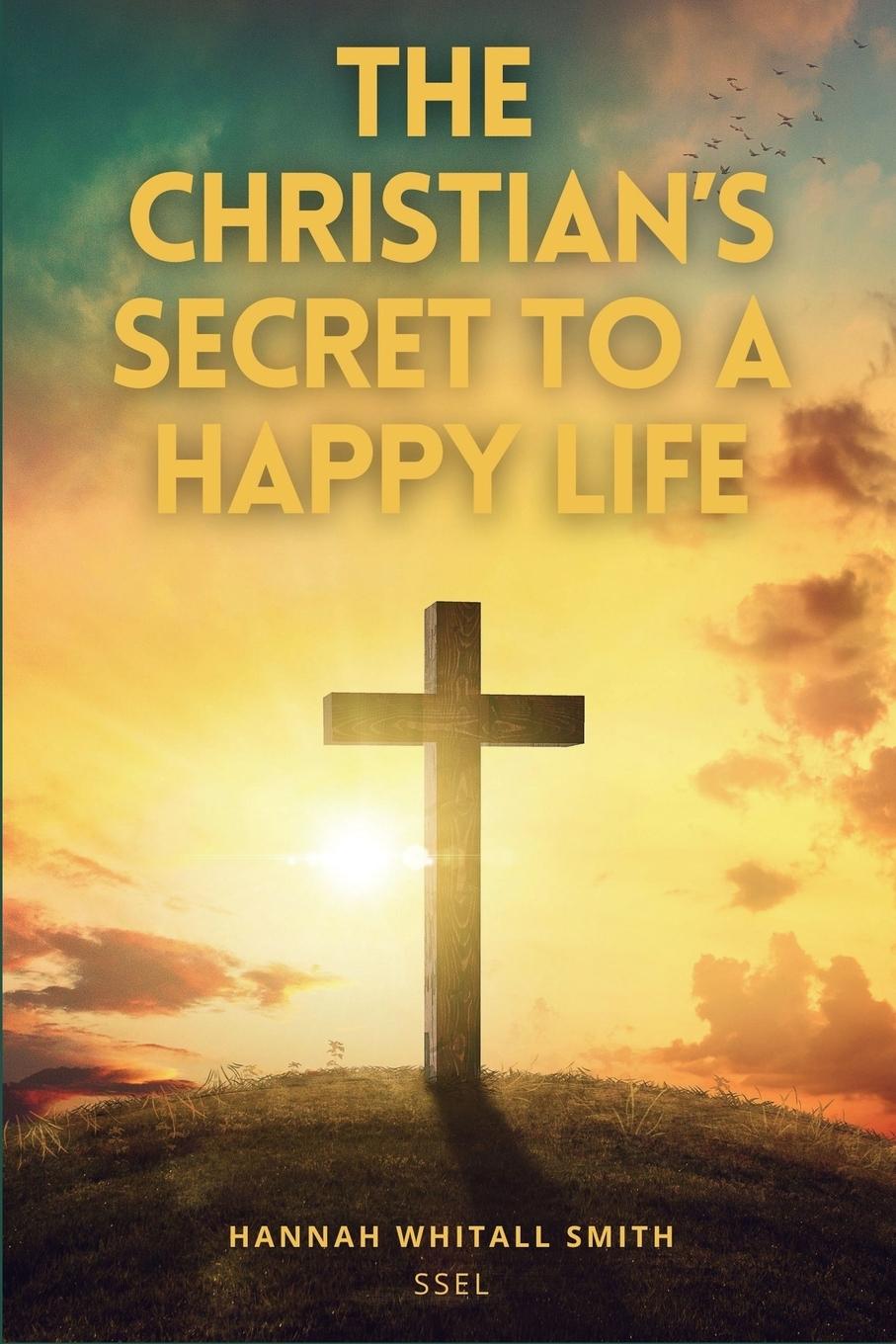 Vorderes Coverbild The Christian's Secret to a Happy Life