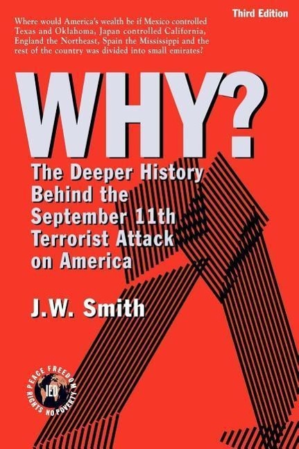 Vorderes Coverbild WHY? The Deeper History Behind the September 11th Terrorist Attack on America -- 3rd Edition pbk