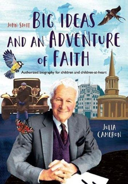 Vorderes Coverbild John Stott: Big Ideas and an Adventure of Faith