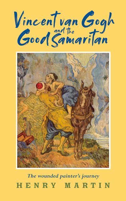 Vorderes Coverbild Vincent Van Gogh and the Good Samaritan
