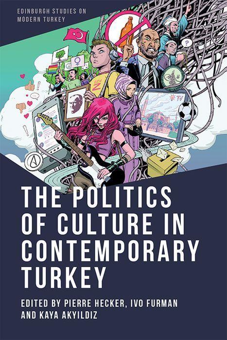 Vorderes Coverbild The Politics of Culture in Contemporary Turkey
