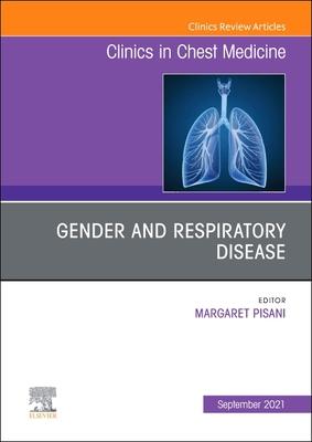 Vorderes Coverbild Gender and Respiratory Disease, an Issue of Clinics in Chest Medicine