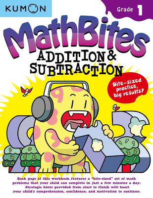 Vorderes Coverbild Kumon Math Bites: Grade 1 Addition & Subtraction