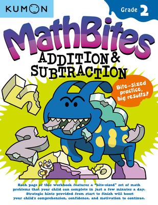 Vorderes Coverbild Kumon Math Bites: Grade 2 Addition & Subtraction