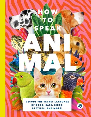 Vorderes Coverbild How to Speak Animal