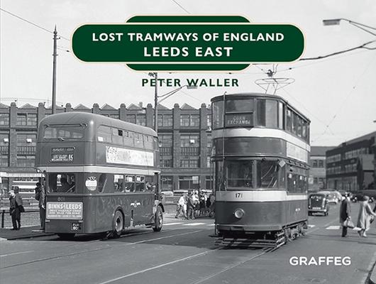 Vorderes Coverbild Lost Tramways of England: Leeds East