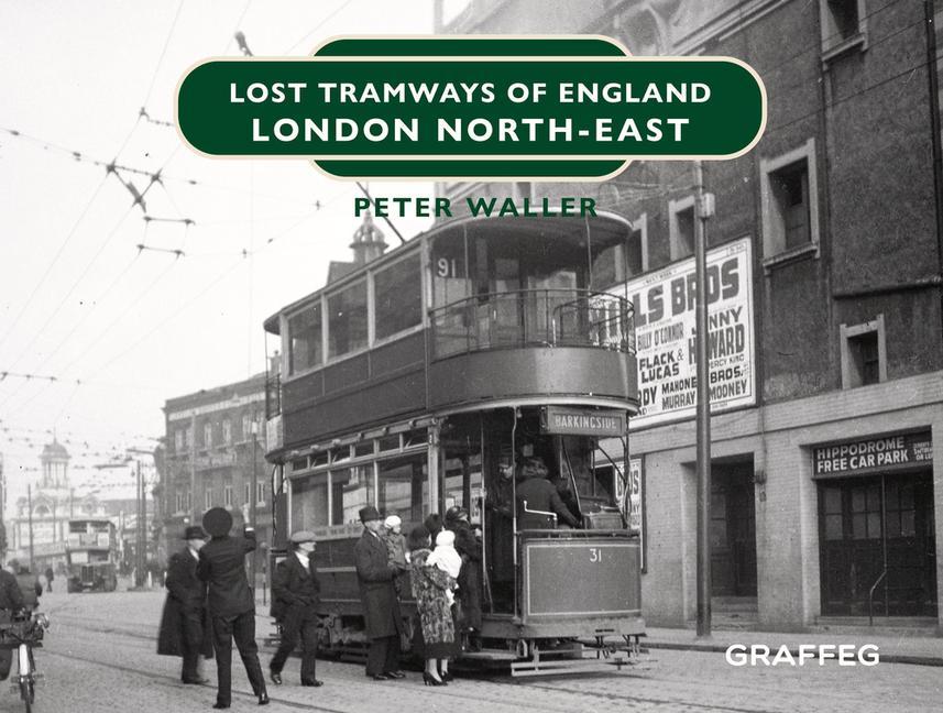 Vorderes Coverbild Lost Tramways of England: London North East