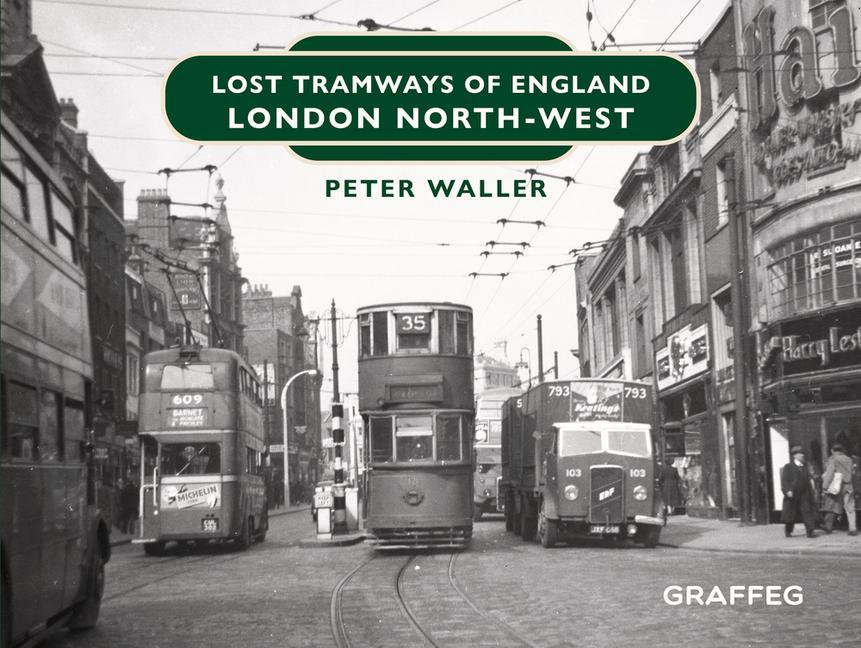 Vorderes Coverbild Lost Tramways of England: London North West