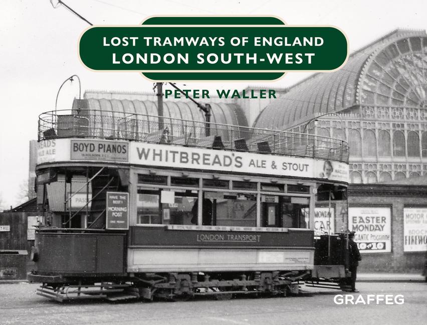 Vorderes Coverbild Lost Tramways of England: London South West