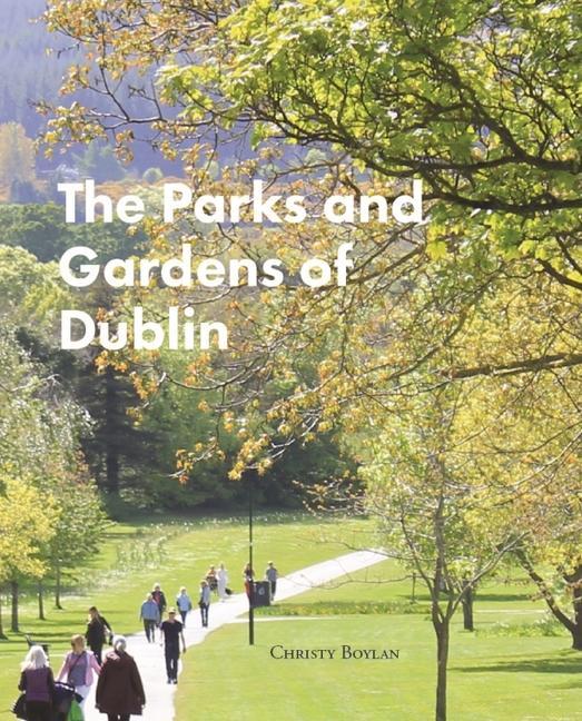 Vorderes Coverbild The Parks and Gardens of Dublin
