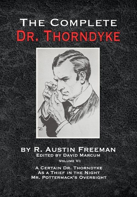 Vorderes Coverbild The Complete Dr. Thorndyke - Volume VI