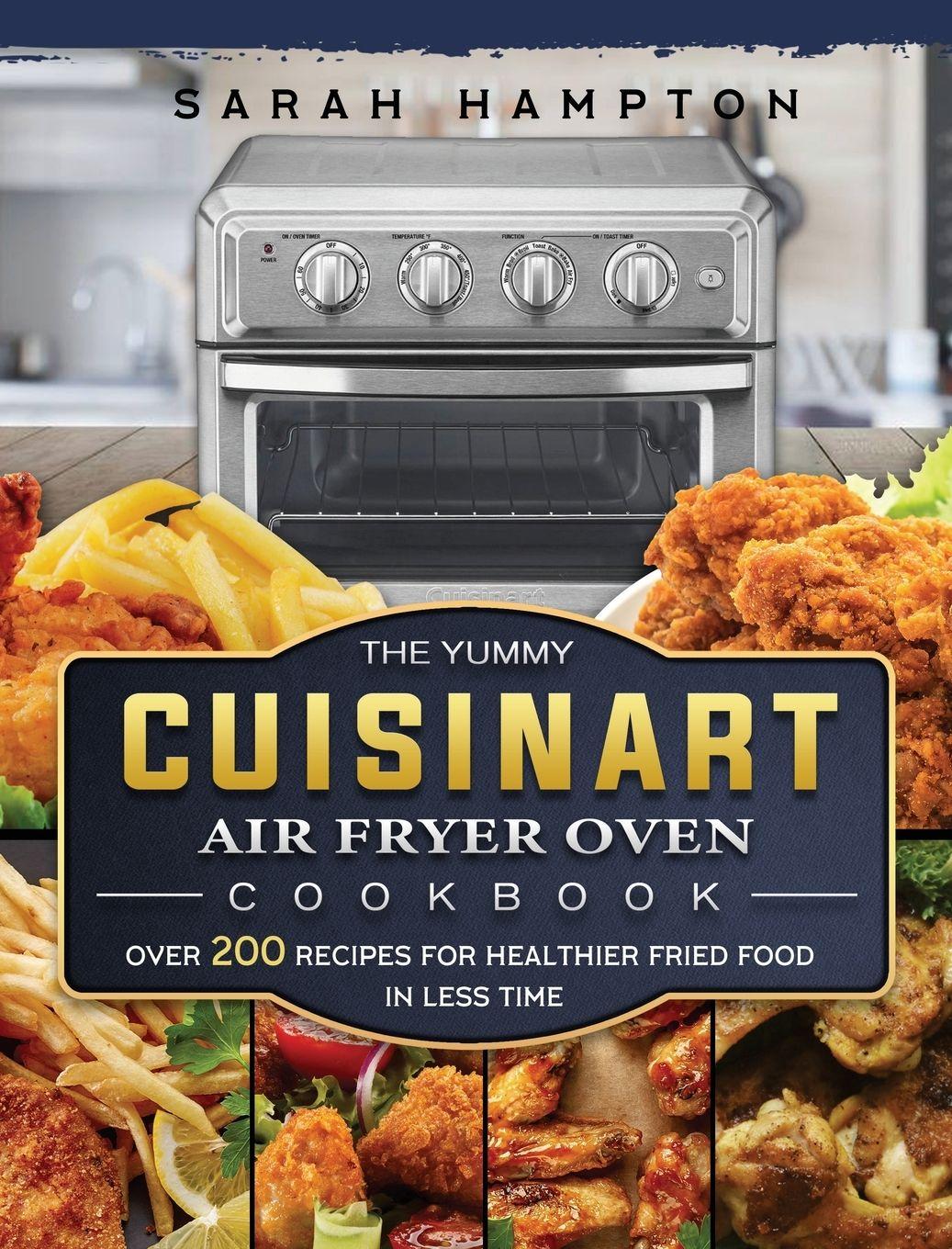 Vorderes Coverbild The Yummy Cuisinart Air Fryer Oven Cookbook