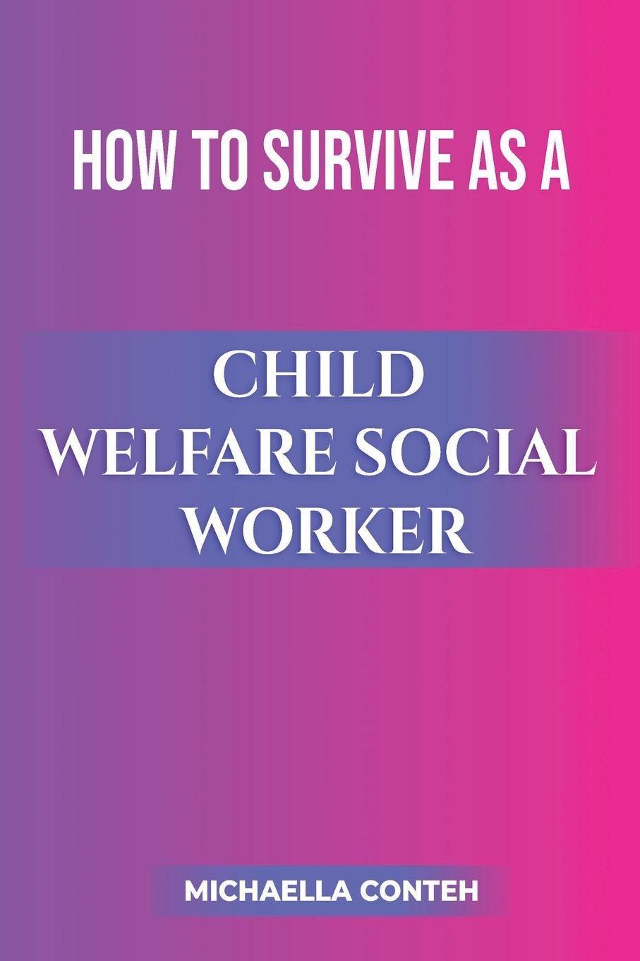 Vorderes Coverbild How to Survive as a Child Welfare Social Worker