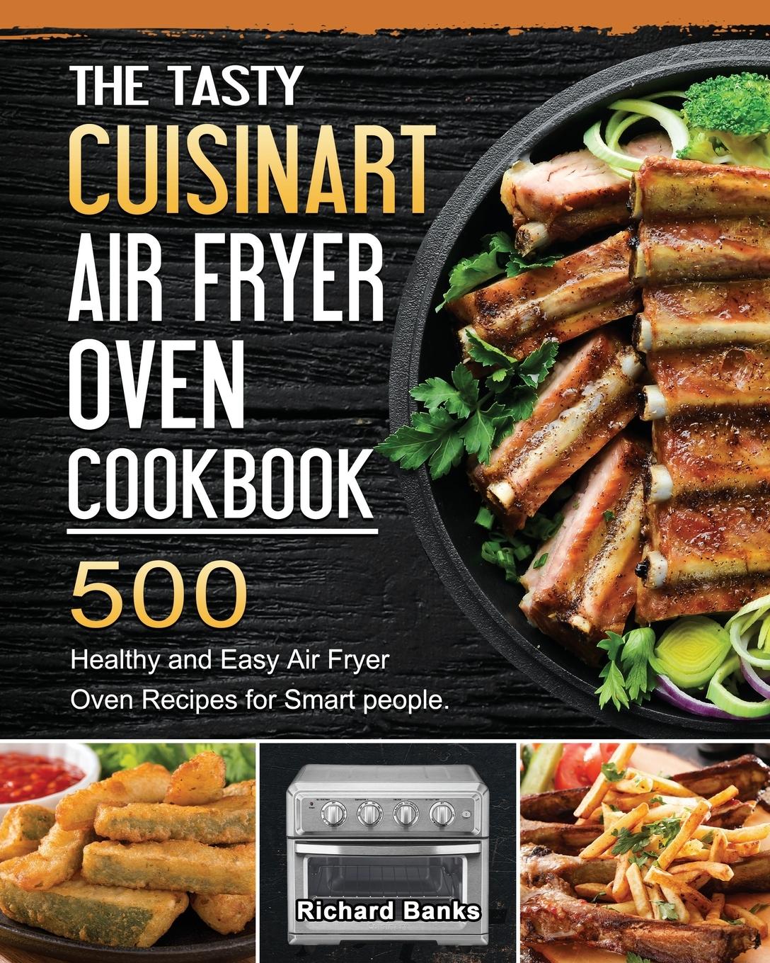 Vorderes Coverbild The Tasty Cuisinart Air Fryer Oven Cookbook