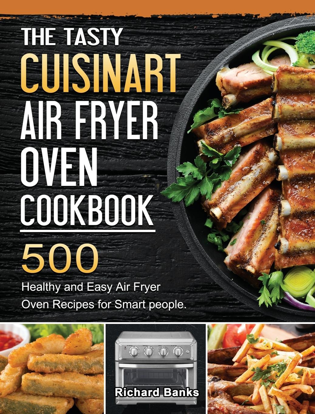 Vorderes Coverbild The Tasty Cuisinart Air Fryer Oven Cookbook