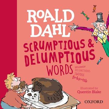 Vorderes Coverbild Roald Dahl's Scrumptious and Delumptious Words