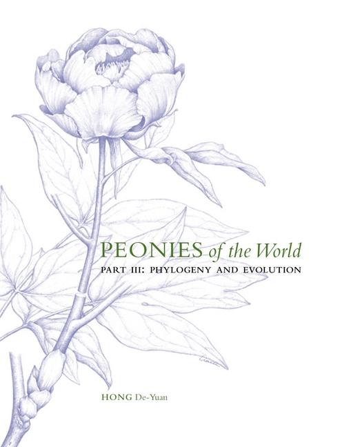 Vorderes Coverbild Peonies of the World: Part III Phylogeny and Evolution