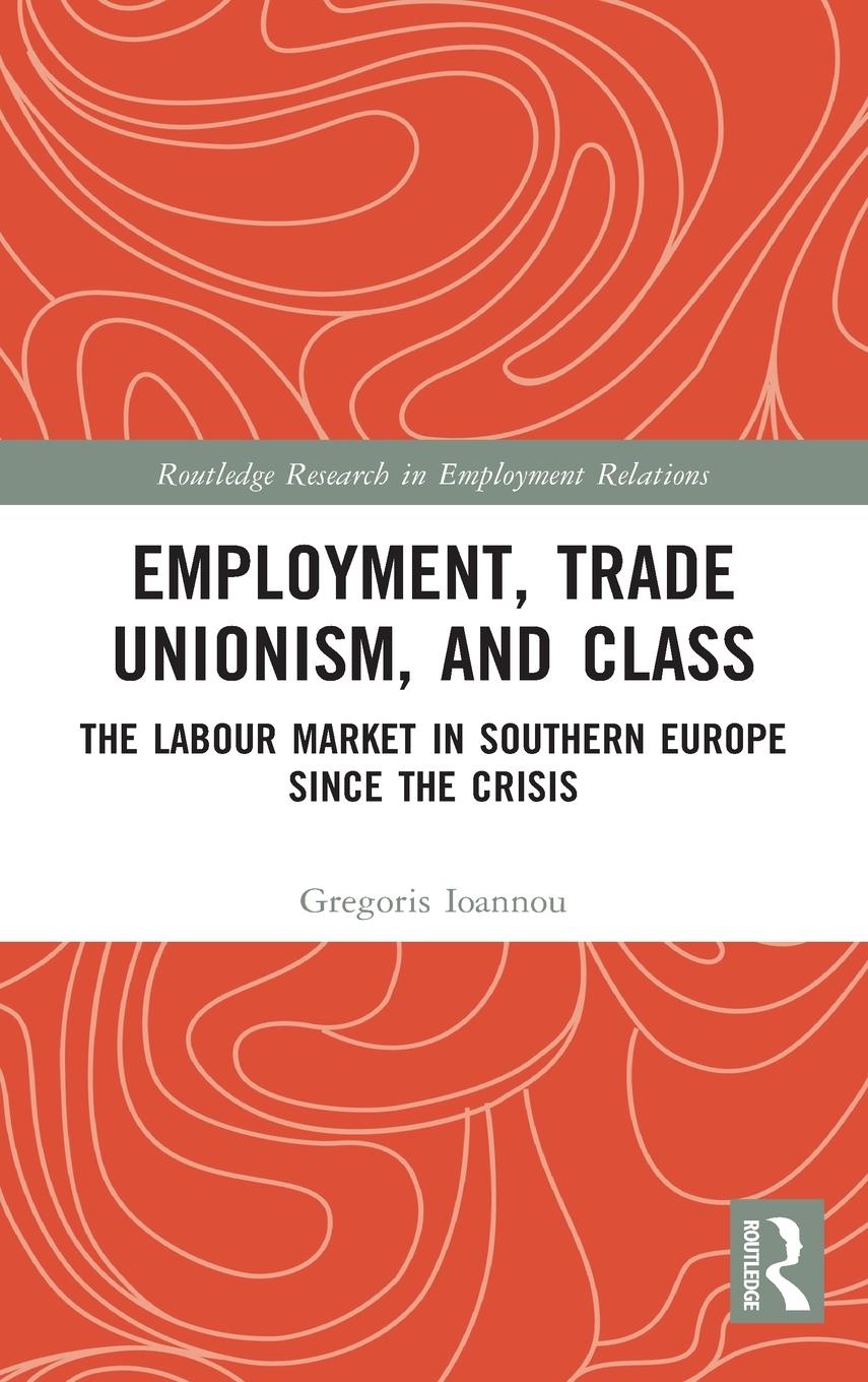 Vorderes Coverbild Employment, Trade Unionism, and Class