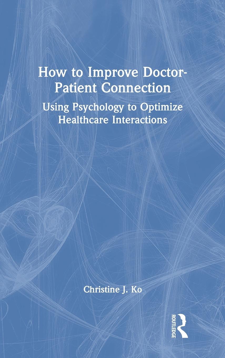 Vorderes Coverbild How to Improve Doctor-Patient Connection