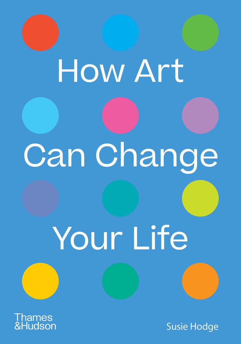 Vorderes Coverbild How Art Can Change Your Life
