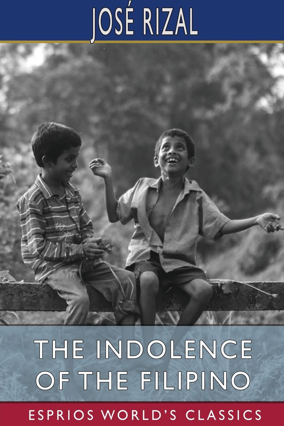 Vorderes Coverbild The Indolence of the Filipino (Esprios Classics)