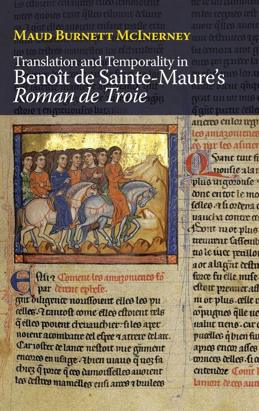 Vorderes Coverbild Translation and Temporality in Benoît de Sainte-Maure's Roman de Troie