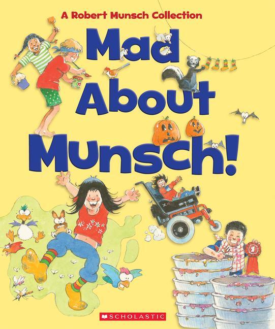Vorderes Coverbild Mad about Munsch: A Robert Munsch Collection (Combined Volume)