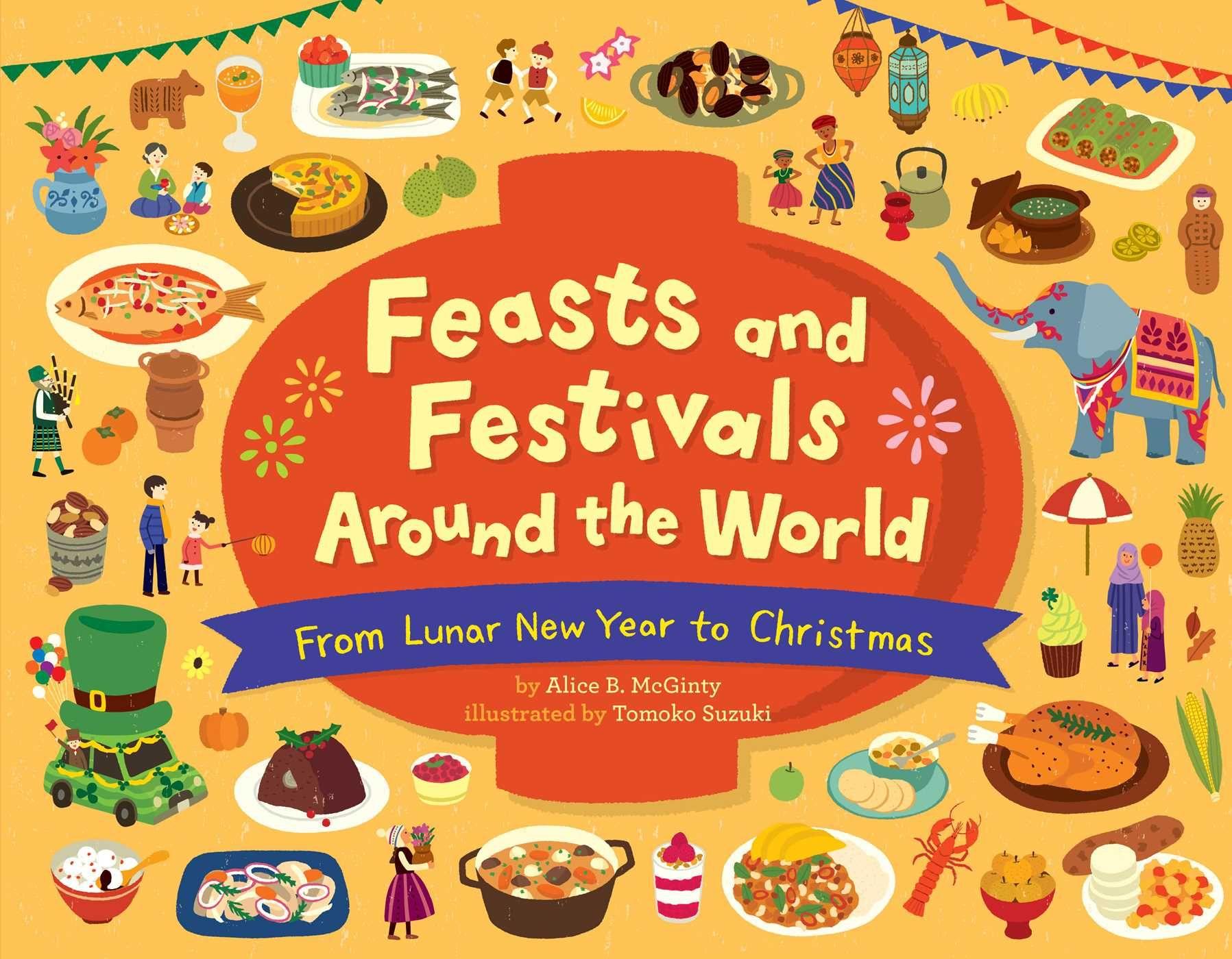 Vorderes Coverbild Feasts and Festivals Around the World: From Lunar New Year to Christmas