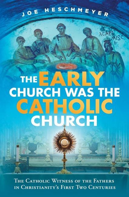 Vorderes Coverbild Early Church Was the Catholic